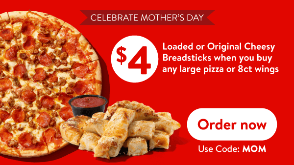 Casey’s large pizza with cheesy breadsticks for a $4 Mother’s Day add-on deal