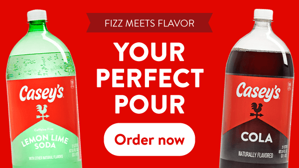 Casey’s Lemon Lime Soda and Casey’s Cola bottles shown on a red background with the text ‘Your Perfect Pour’ and an Order now button.