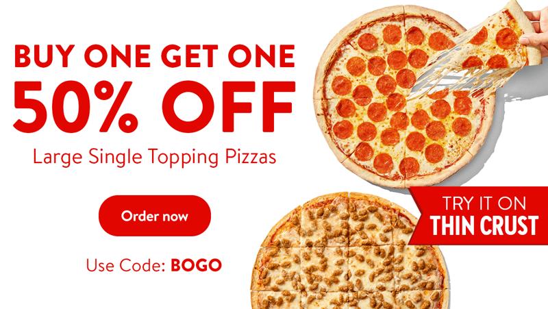 Buy one get one 50% off large single topping pizzas - try it on a thin crust!