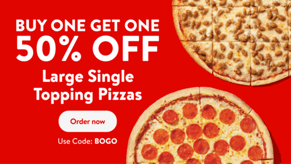 Buy One Get One 50% Off All Single Topping Large Pizzas CODE: BOGO